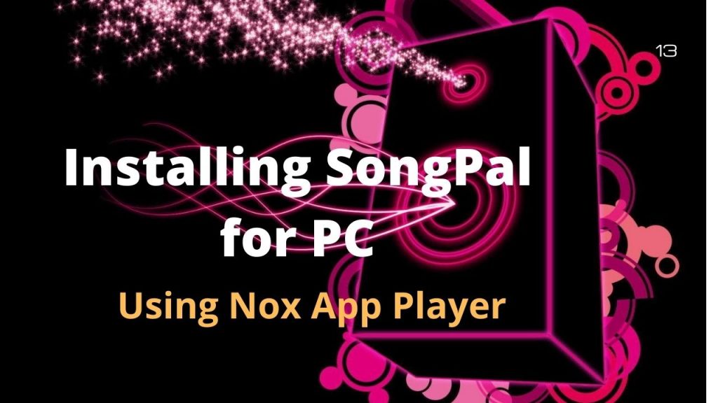 InstallingSongPal for PC using Nox App Player